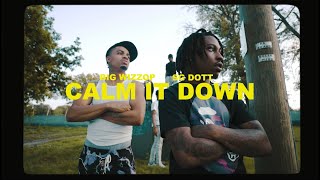 BIG WIZZOP x SG DOTT “CALM IT DOWN”  Trench Soldier Productions [upl. by Anahc]