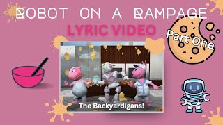 Robot on a Rampage Part I LYRIC VIDEO  Backyardigans [upl. by Pownall]