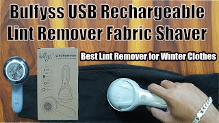 Bulfyss USB Rechargeable Lint Remover Fabric Shaver🔥🔥  Best Lint Remover for Winter Clothes [upl. by Atikahc]