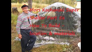 Mors Kochanski Super Shelter Part 6a How to Build Location amp Materials [upl. by Lorac]