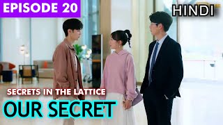 Our Secret Chinese Drama Episode 20 Hindi Explanation  New Chinese Drama Explained In Hindi ❤😊 [upl. by Xaviera]