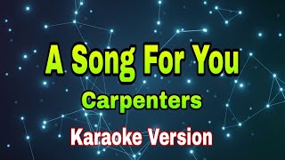 A Song For You  Carpenterskaraoke version subscribe karaoke [upl. by Riggs]