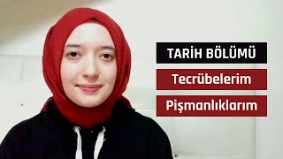 Tarih Bölümü Tecrübelerim Pişmanlıklarım Ortalamam [upl. by Packton951]