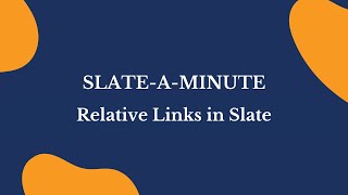 SlateAMinute Relative Links in Slate [upl. by Attekram631]