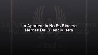 La Apariencia No Es Sincera de Heroes Del Silencio letra [upl. by Josh]