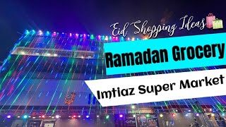 Ramadan Grocery Vlog  Imtiaz Super Market Korangi  Imtiaz Karachi  Eid Shopping  Azee Vlogs [upl. by Broadbent]