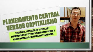 Economias Planejadas versus Capitalismo [upl. by Oirrad]