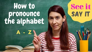 English Alphabet Pronunciation  How to Pronounce AZ Consonants and Vowels [upl. by Elburr]