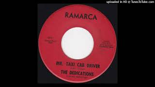 The Dedications  MrTaxi Cab Driver [upl. by Tamarah]