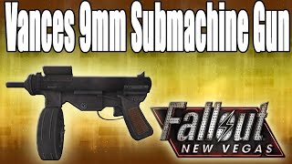 Fallout New Vegas Unique Weapons  Vances 9mm Submachine Gun [upl. by Seraphina553]