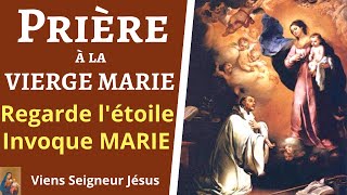 Prière Regarde létoile Invoque MARIE  Prière à la VIERGE MARIE de saint Bernard [upl. by Adena636]