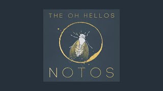 Notos by The Oh Hellos Full Album 2017 with Lyrics [upl. by Ehcar658]