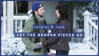 gilmore girls — lorelai amp luke  let the broken pieces go [upl. by Nahsab559]