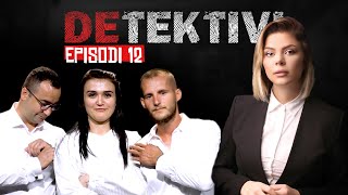 DETEKTIVI  EPISODI 12  SEZONI 2 [upl. by Oeramed]