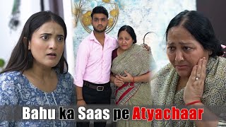 Bahu ka saas par Atyachaar  Thesoulchangerr ft Thepreetkaur [upl. by Arreik928]