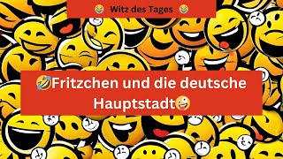 😂Witz des Tages  Fritzchen und die deutsche Hauptstadt🤣 [upl. by Profant]