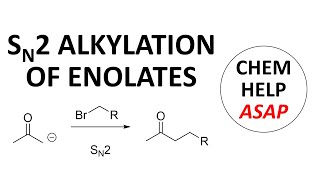 alkylation of enolates in an SN2 reaction [upl. by Buyer]