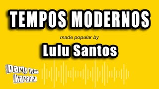 Lulu Santos  Tempos Modernos Versão Karaokê [upl. by Anirehtak]