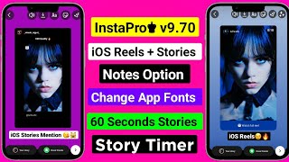 😮 InstaPro v970 Tutorial  iOS Story Reshare  iOS Reels  60s Story  Change App Fonts [upl. by Zedekiah]