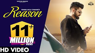 REASON Full Video  Khasa Aala Chahar Song  KHAAS REEL Album  Haryanvi Songs [upl. by Modesty362]