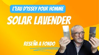 LEAU DISSEY SOLAR LAVENDER RESEÑA COMPLETA perfumes [upl. by Resor561]