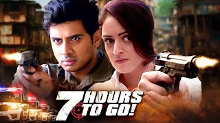 7 Hours To Go 2016 Full Hindi Movie 4K  Shiv Pandit amp Natasha  Sandeepa Dhar amp Varun Badola [upl. by Harima604]