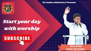 Start your day with worship songs  HP JOSHUA MINISTRIES [upl. by Weinman]