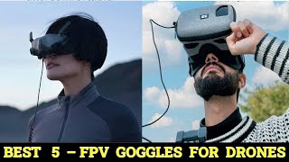 Top 5 Best FPV Goggles For Drones 2023 [upl. by Bayless]