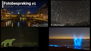 Fotobespreking natuurfotografie 5  nachtfotografie [upl. by Dahij]