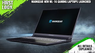 MAINGEAR New ML16 Gaming Laptops Launched  Explained All Spec Features And More [upl. by Isador]