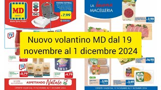 nuovo volantino MD dal 19 nuovo al 1 dicembre 2024nuovo volantino anteprima [upl. by Okiek]