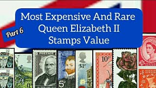 Most Expensive And Rare Queen Elizabeth II Stamps Value  Part 6  BRITISH Stamps Collecting [upl. by Onaicul]