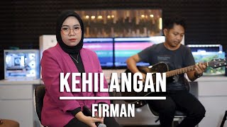 KEHILANGAN  FIRMAN LIVE COVER INDAH YASTAMI [upl. by Jaimie]