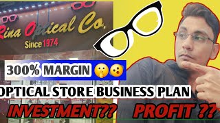 Optical Store business plan  Ep 1  चश्मा दुकान खोलने की जानकारी Investment and revenue [upl. by Edholm]