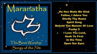 Maranatha  Worship Songs of the 70s Full Album [upl. by Eseerahs]