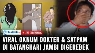 🔴Viral Oknum Dokter dan Satpam Rumah Sakit di Batanghari Jambi Digerebek Berduaan di Kosan [upl. by Aenahs]