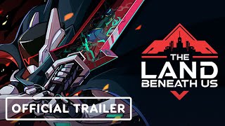 The Land Beneath Us  Official Launch trailer [upl. by Atirres]