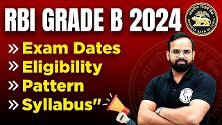 RBI Grade B 2024  RBI Grade B Syllabus Eligibility Exam Pattern Exam Dates  Complete Details [upl. by Catrina602]