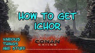 Conan Exiles How to Get Ichor [upl. by Perl]