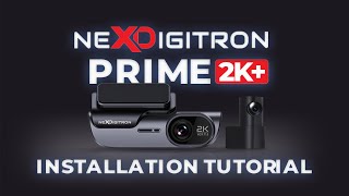 NEXDIGITRON PRIME 2K Dual Channel GPS DashCam Installation Tutorial [upl. by Lerrehs]