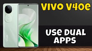 Use Dual Apps Vivo V40e new [upl. by Sheree660]