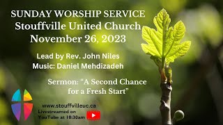 Sunday Worship Service  November 26 2023  Stouffville United Church [upl. by Ylerebmik291]