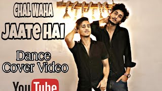 Chal waha jate hai  Dance cover video  Deep X Faiz  Deep Choreography [upl. by Gone398]