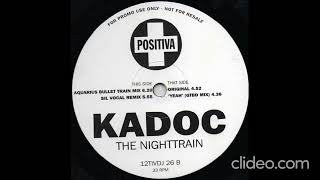 KADOC  The Nighttrain Aquarius Bullet Train Mix  1996 [upl. by Mindi]