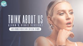 Little Mix  Think About Us  Each Member Vocals Mix amp Others Official Stems [upl. by Sower]