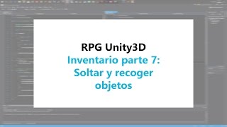 RPG Unity3d Cómo hacer un inventario parte 7 soltar y recoger objetos [upl. by Ahsinit]