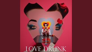 Love Drunk [upl. by Toole970]