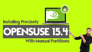 How to Install OpenSUSE 154 Leap with Manual Partitions  Manual Disk Partitions Guide for Linux [upl. by Shifrah]