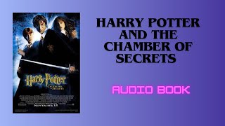 Harry Potter and The Chamber of Secrets Full AUDIO BOOK [upl. by Eidnew820]