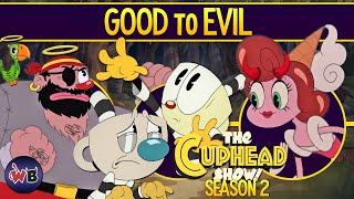 Cuphead Show Season 2 Good to Evil [upl. by Adnoek]